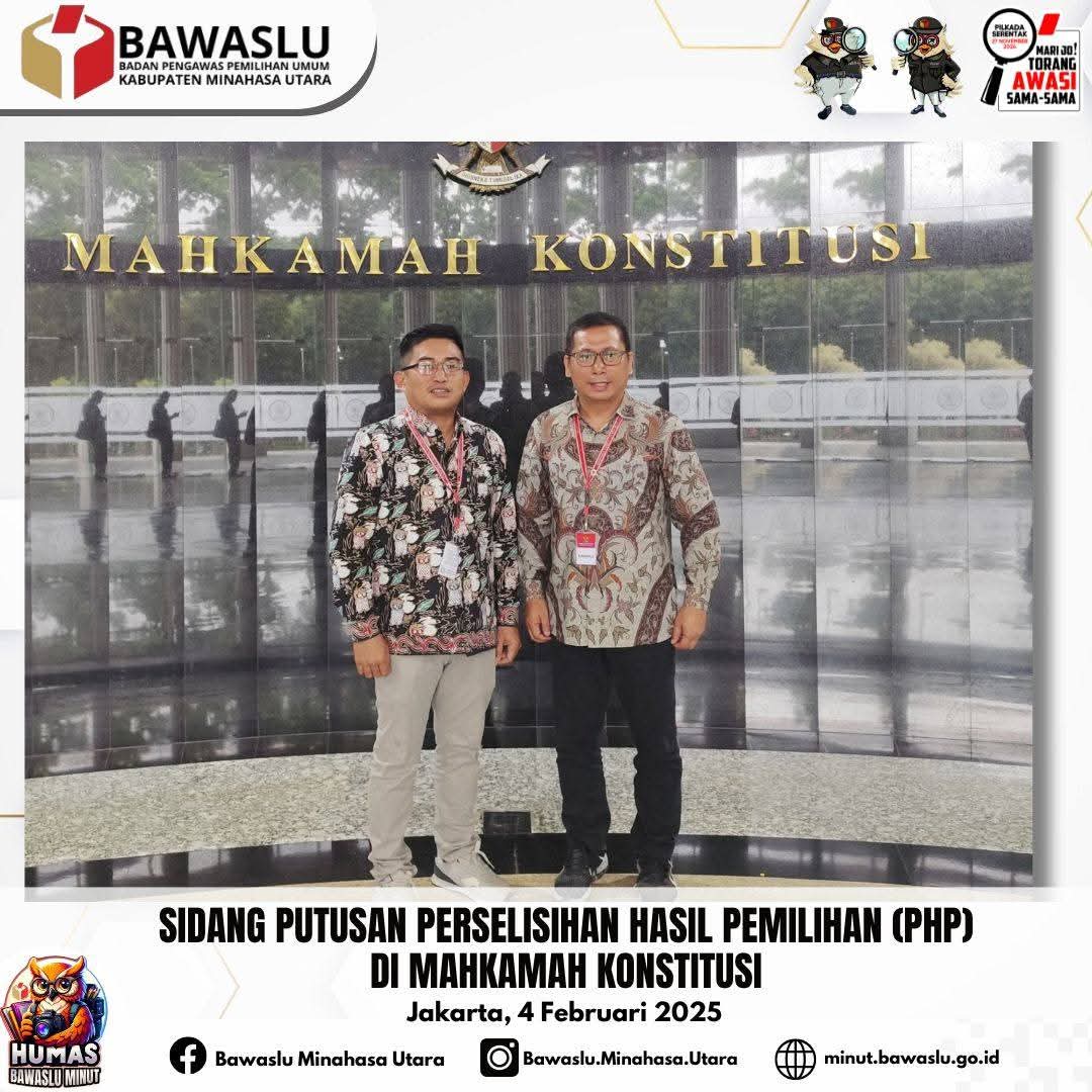 Pimpinan Bawaslu Minut, Simon Awuy Ikuti Sidang Putusan PHP di Mahkamah Konstitusi